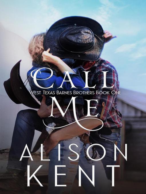 Title details for Call Me by Alison Kent - Available